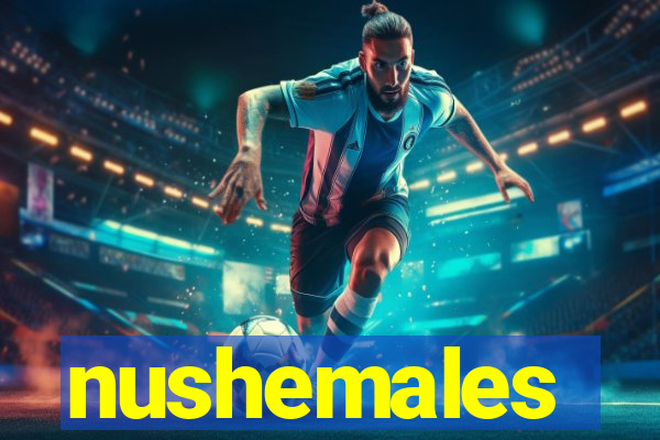 nushemales