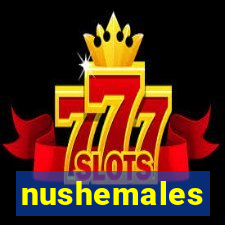 nushemales