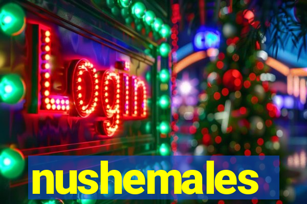 nushemales