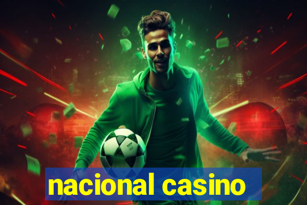 nacional casino