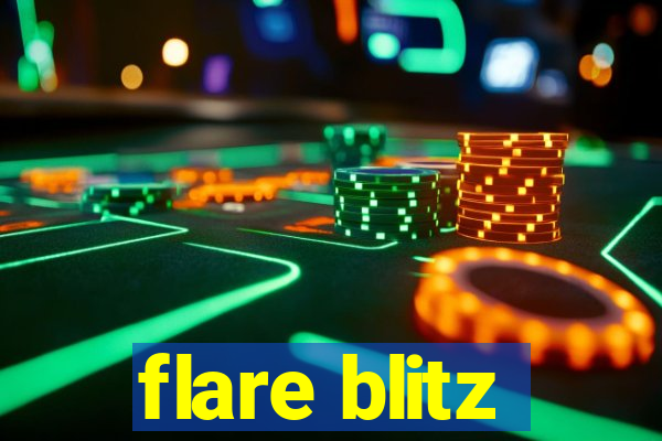 flare blitz