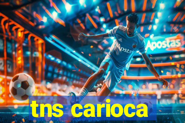 tns carioca