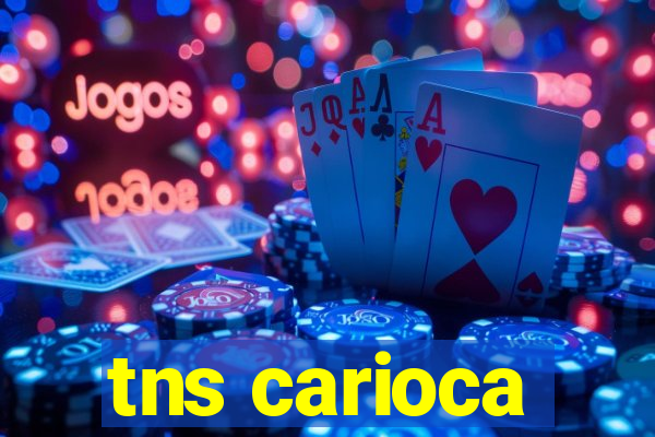 tns carioca