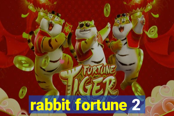 rabbit fortune 2