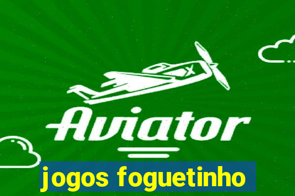 jogos foguetinho