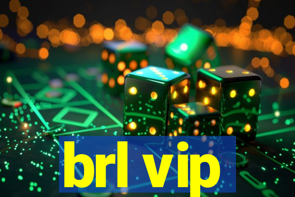 brl vip