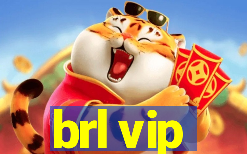 brl vip