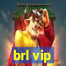 brl vip