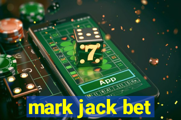 mark jack bet