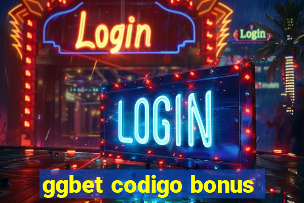 ggbet codigo bonus