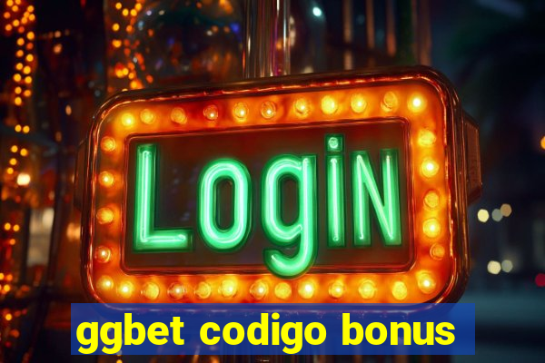 ggbet codigo bonus