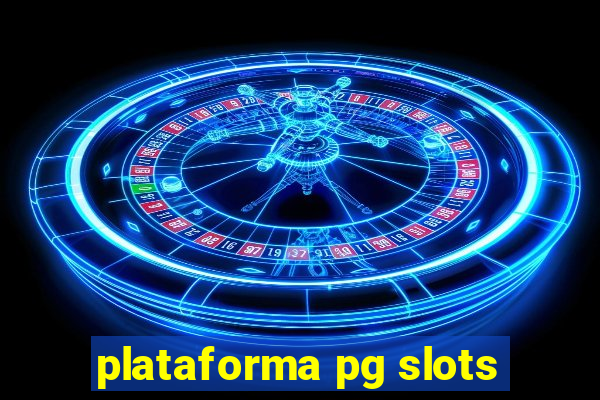 plataforma pg slots