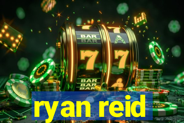 ryan reid