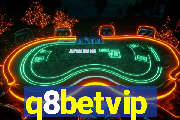 q8betvip