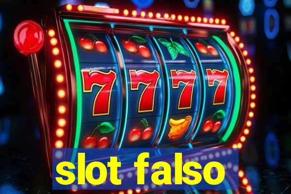 slot falso