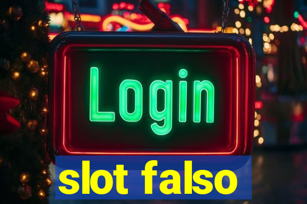 slot falso