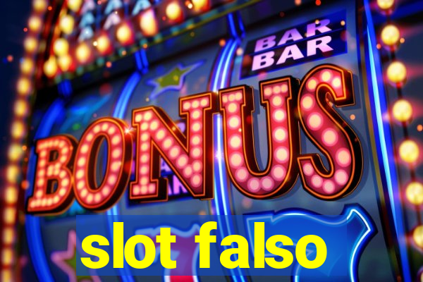 slot falso