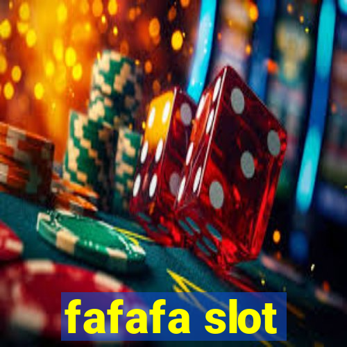 fafafa slot