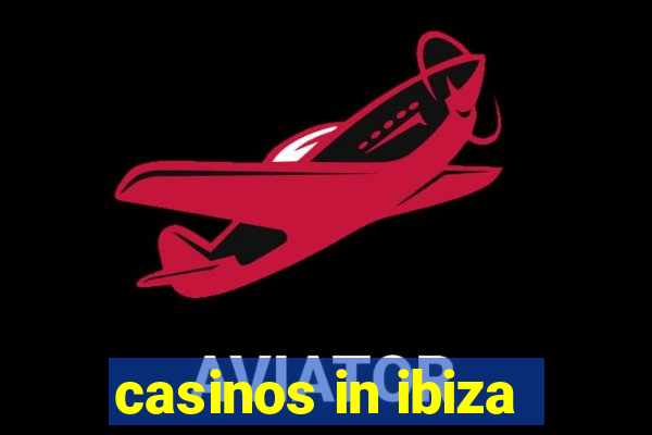 casinos in ibiza