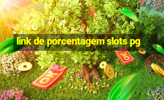 link de porcentagem slots pg