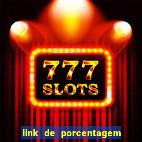 link de porcentagem slots pg