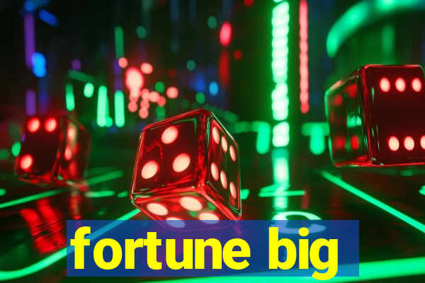 fortune big