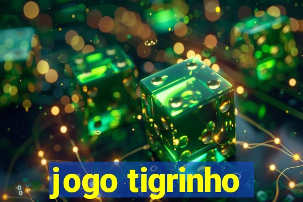 jogo tigrinho