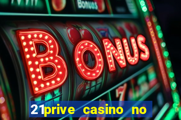 21prive casino no deposit bonus