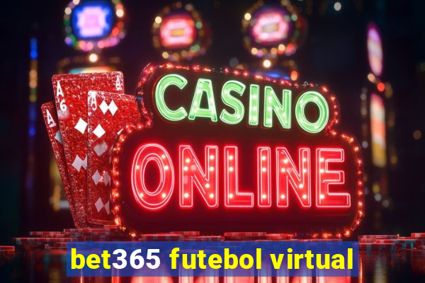 bet365 futebol virtual