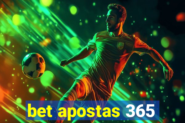 bet apostas 365