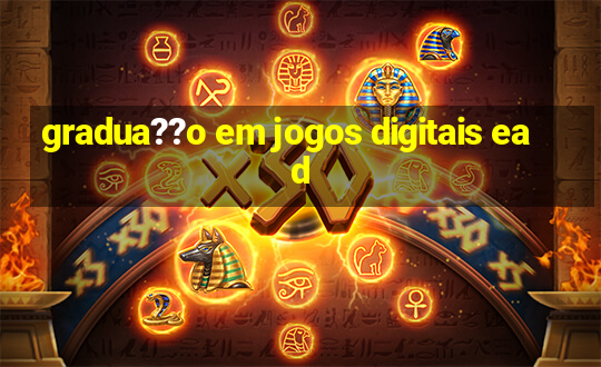 gradua??o em jogos digitais ead