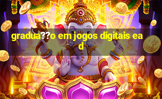 gradua??o em jogos digitais ead