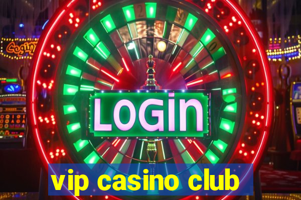 vip casino club