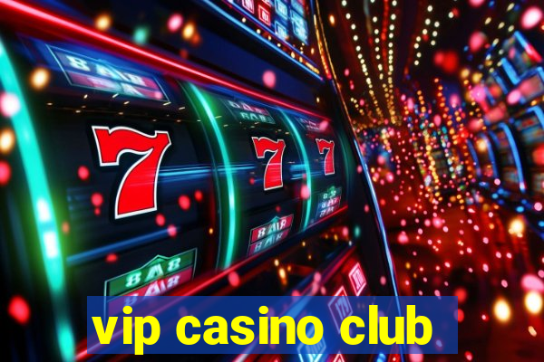 vip casino club