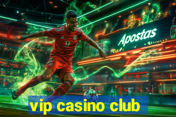 vip casino club