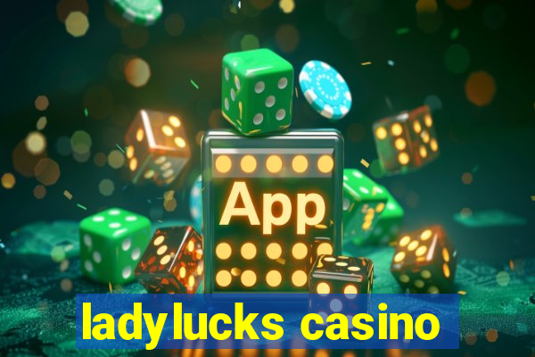 ladylucks casino