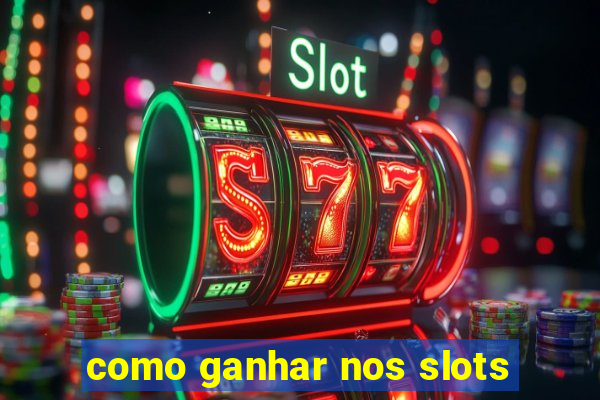 como ganhar nos slots