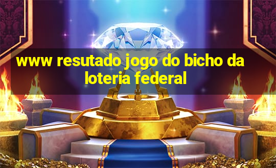 www resutado jogo do bicho da loteria federal