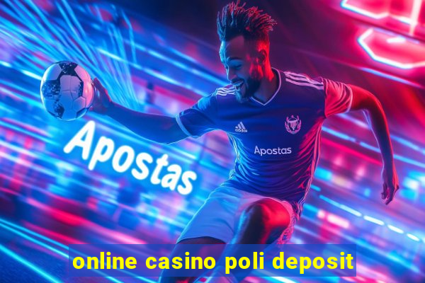 online casino poli deposit