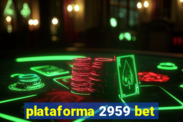 plataforma 2959 bet