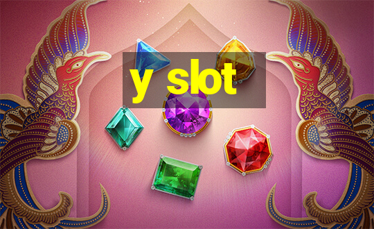 y slot