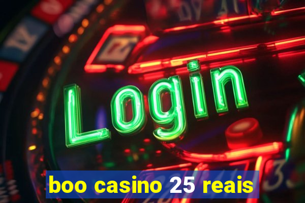 boo casino 25 reais