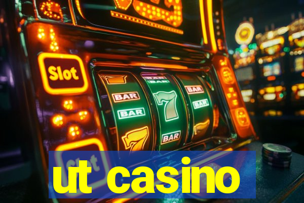 ut casino