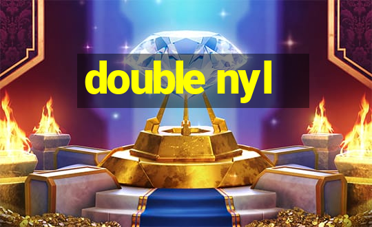 double nyl