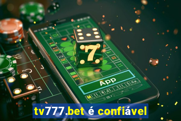 tv777.bet é confiável