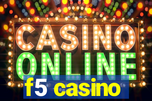 f5 casino