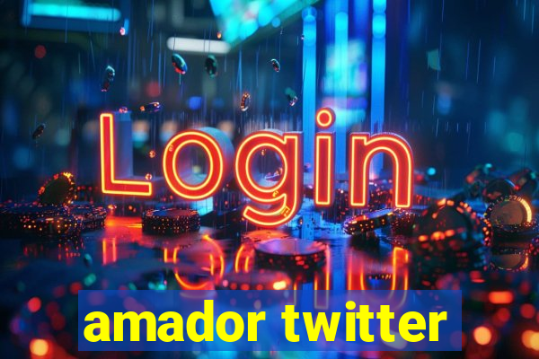 amador twitter