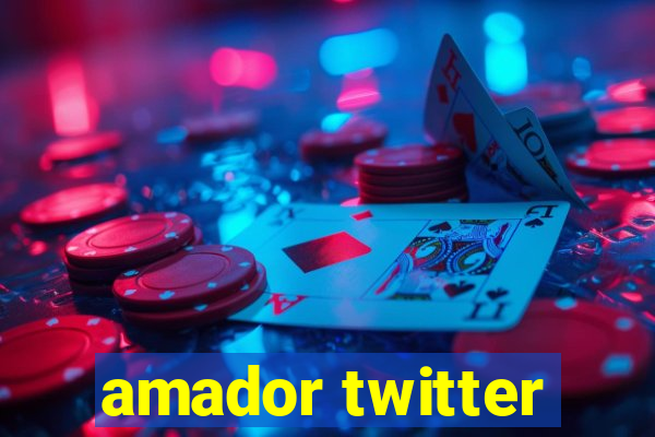 amador twitter