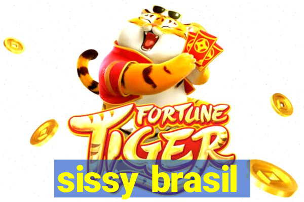 sissy brasil