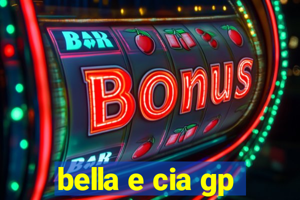 bella e cia gp